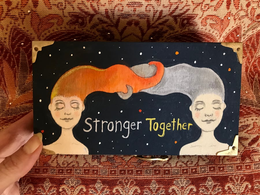 Painted wooden box "Stronger Together"