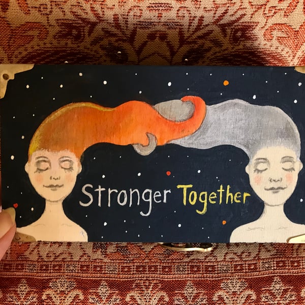 Painted wooden box "Stronger Together"