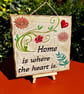 Home is where the heart is. Bespoke wooden plaque 