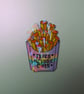 Fries Before Guys Fridge Magnet - Image 4