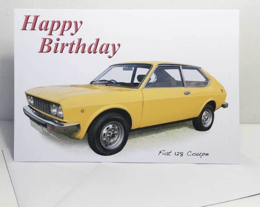 Fiat 128 Coupe 1977 - Birthday, Anniversary, Retirement or Plain Greeting Card