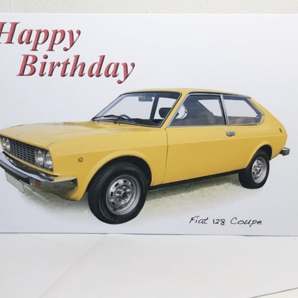 Fiat 128 Coupe 1977 - Birthday, Anniversary, Retirement or Plain Greeting Card