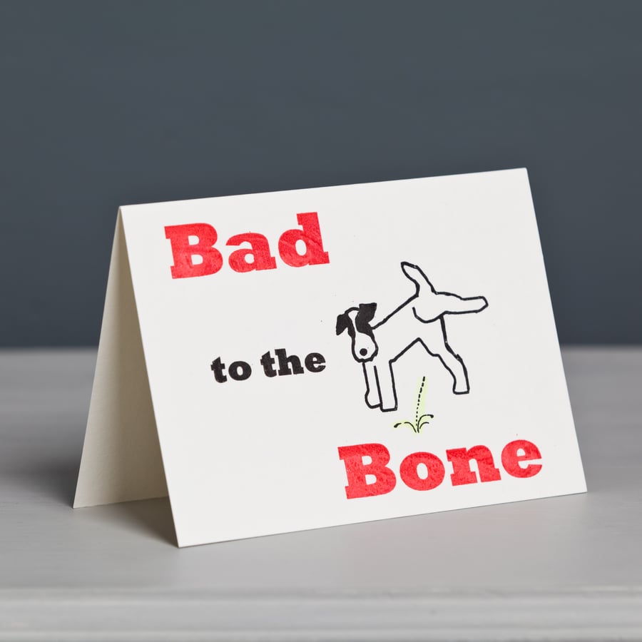 Bad to the Bone Terrier Greeting Card