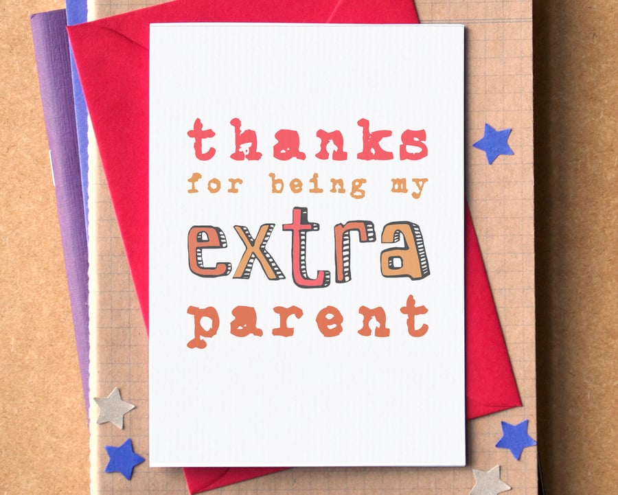 Thanks for Being My Extra Parent Card