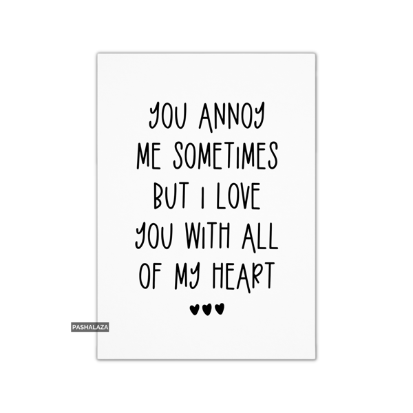Funny Anniversary Card - Novelty Love Greeting Card - Annoy