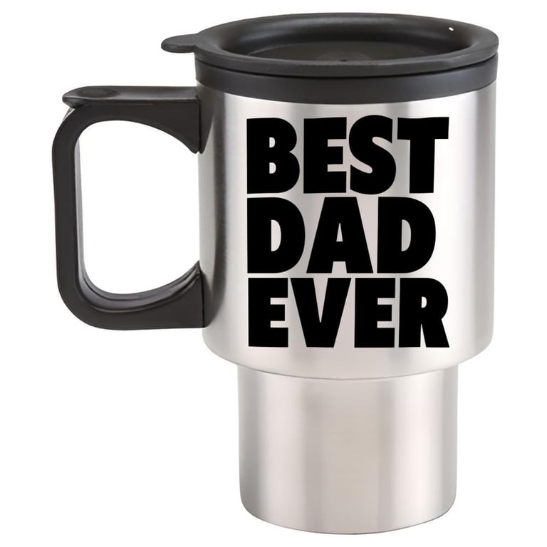 Best Dad Ever Travel Mug - Funny Fathers Dad  travel mug Gift