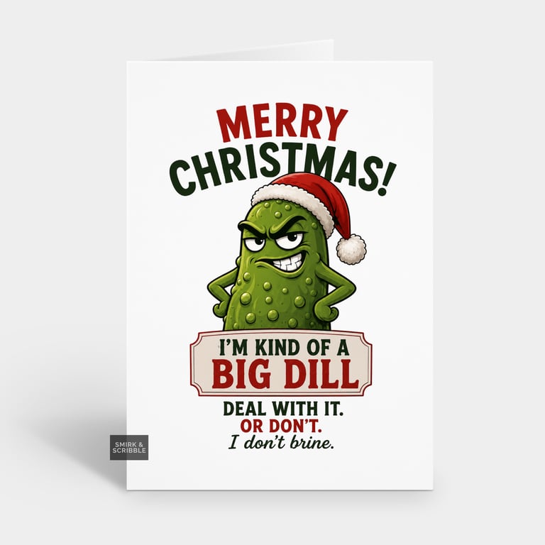 Funny Christmas Card For Him Or Her - Big Dill
