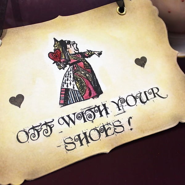 OFF WITH YOUR SHOES -Vintage Alice in Wonderland Sign- Decoration