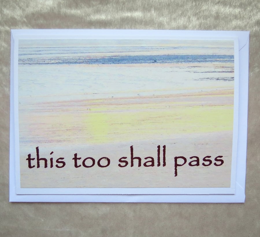 This too shall pass.  Empathy card.  Mental health.  Support card.