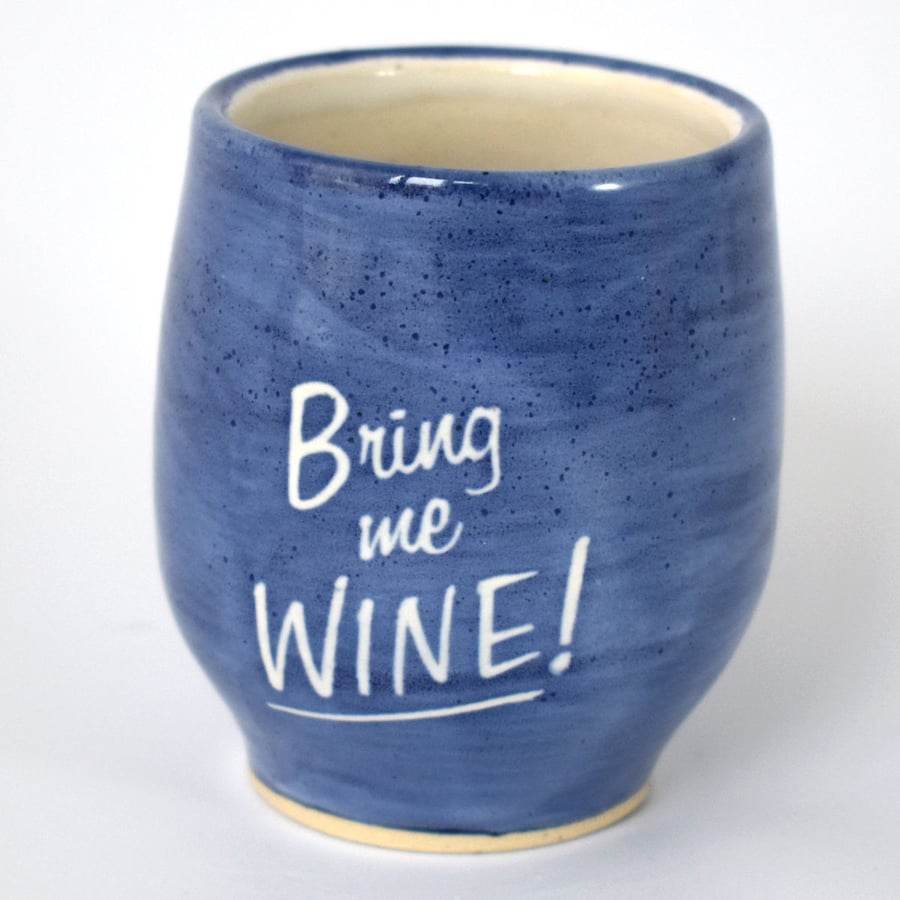 Bring me WINE! wheel thrown pottery wine cup tumbler (Free UK postage)