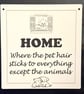 Funny Pet Hair Wall Sign - Wooden plaque