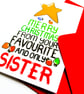 Christmas Card From Your Favourite Sister Funny Christmas Card From Your Sister - Image 8