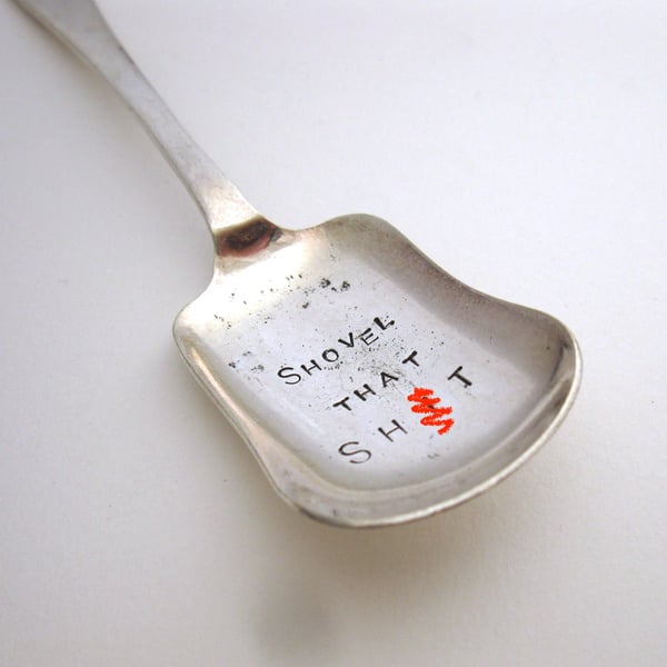 Rude Caddy Spoon, Handstamped Upcycled Vintage Spoon, Shovel That Sh-t