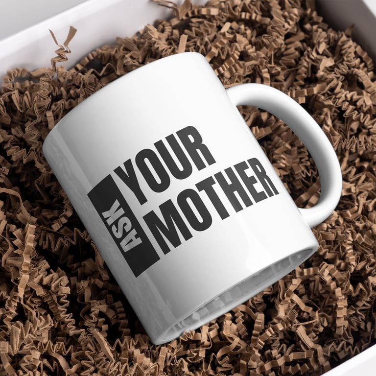 Ask Your Mother Mug - Bold Box Design: Unique Gift for Dad, Small Gift For Dad