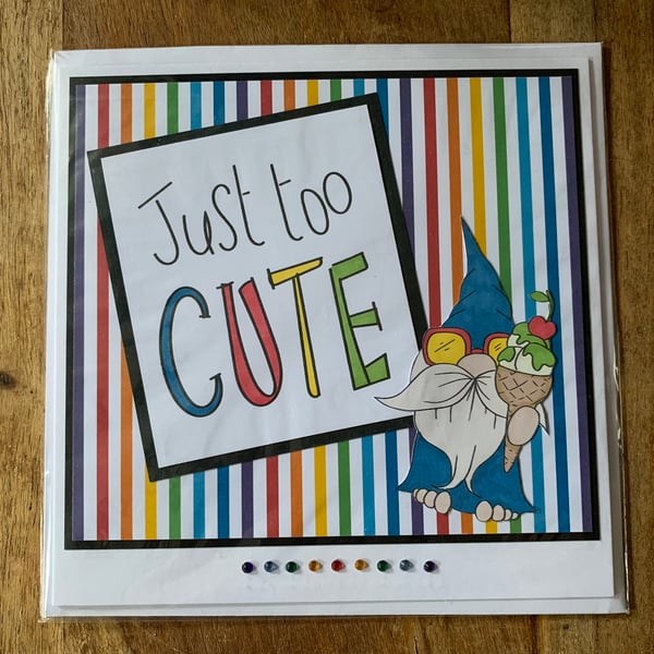 Just Too Cute Gnome Card 