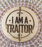 I Am a Traitor Wooden Coaster – Funny Laser Engraved Gift – 10cm Round Handmade 