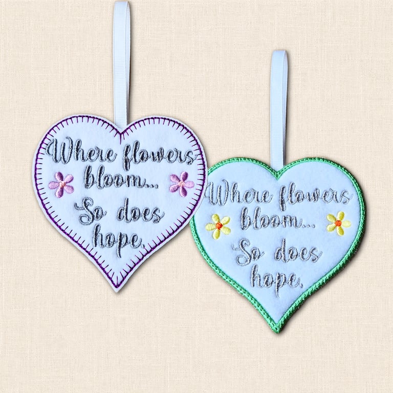 Where Flowers Bloom Heart Hanger - Encouraging Embroidered Decoration