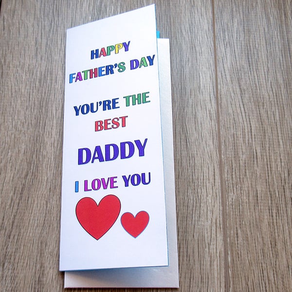 Happy Father’s Day card - You’re the best Daddy – I Love you