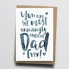 The Most Amazingly Awesome Dad Greeting Card - Father's Day, Daddy Birthday
