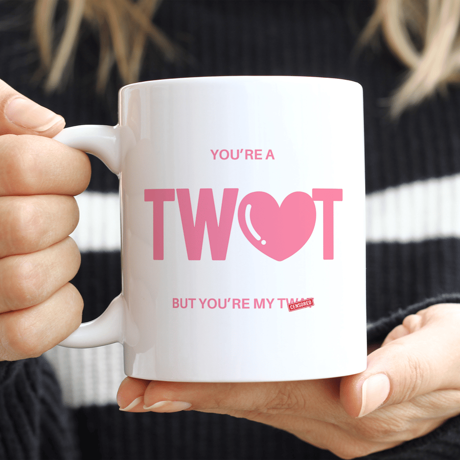 You're a Tw't, But You're My Tw't - Pink - Funny Mug: Small Valentines Gift