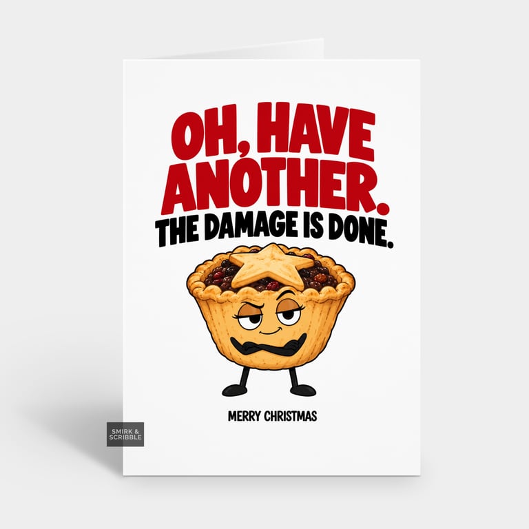 Funny Christmas Card For Him Or Her - Another Mince Pie