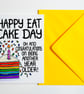 Happy Eat Cake Day Oh And Congratulations On Being Another Year Older Card - Image 4