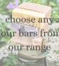 4 bars 100% Natural Handmade Soap - choose any four from our range