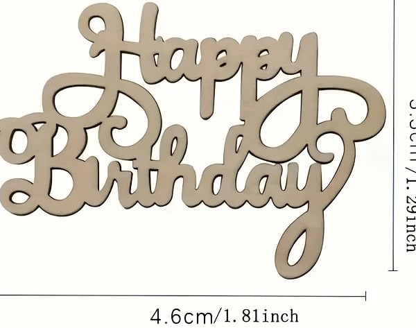 HAPPY BIRTHDAY - Wooden Crafting Pieces - Pack of 6 - 4.6cms X 3.3cms