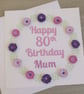 Handmade happy 80th birthday mum card with paper quilling daisies - Image 2