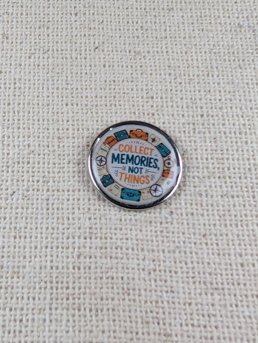 Collect Memories Not Things - Wanderlust Travel Pin -Lapel Pin