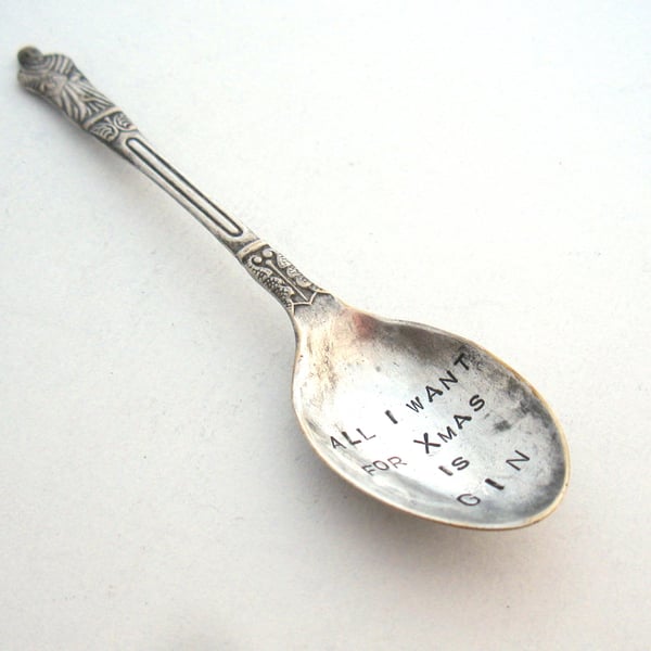 All I Want For Xmas Is Gin, Handstamped Vintage Apostle Spoon