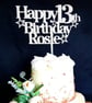 Happy Birthday Cake Topper, Custom Name and Age Cake Topper, 13th Cake Topper