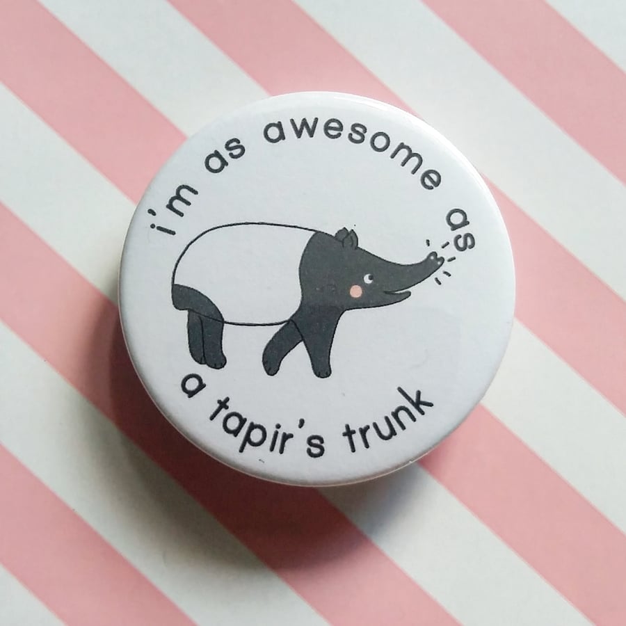 tapir's trunk badge  - 45mm pin badge - handmade tapir badge