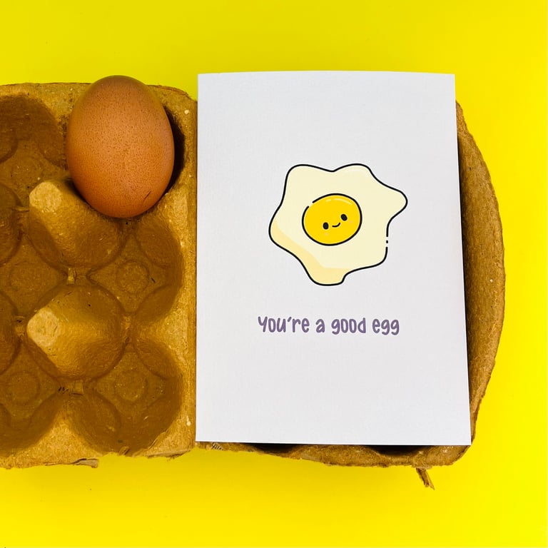 You're a good egg card.  Fried egg food pun card.