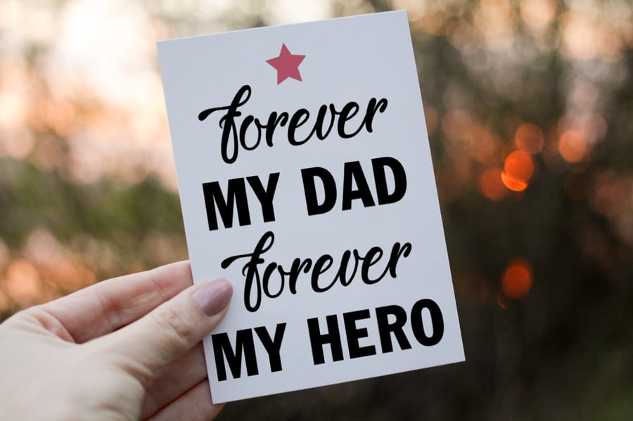 Forever My Dad Forever My Hero Father's Day Card, Card for Dad, Father's Day 