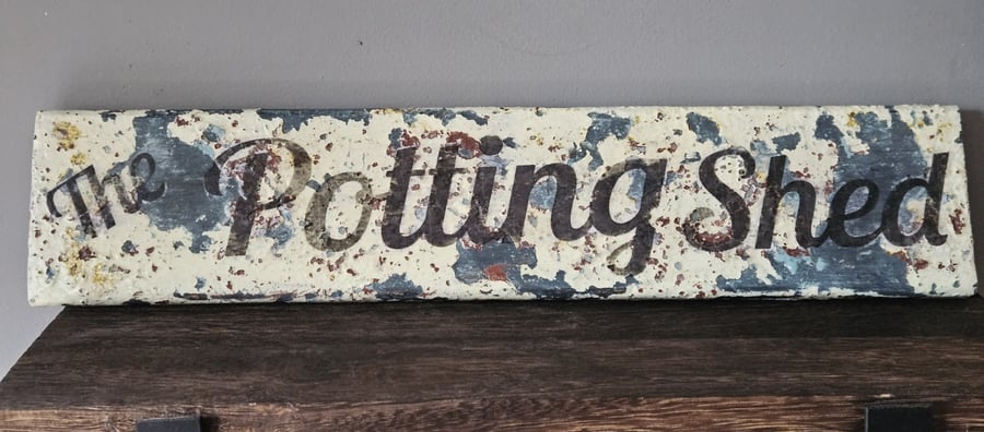 The Potting Shed - Distressed Paint Effect Reclaimed wood sign