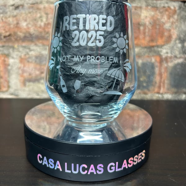 Hand Etched Glass, Retired, Not my problem anymore
