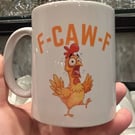 F-Caw-F Funny Mug Novelty Gift Coffe Mug 11oz Birthday Gift, For him Her,