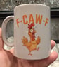 F-Caw-F Funny Mug Novelty Gift Coffe Mug 11oz Birthday Gift, For him Her,