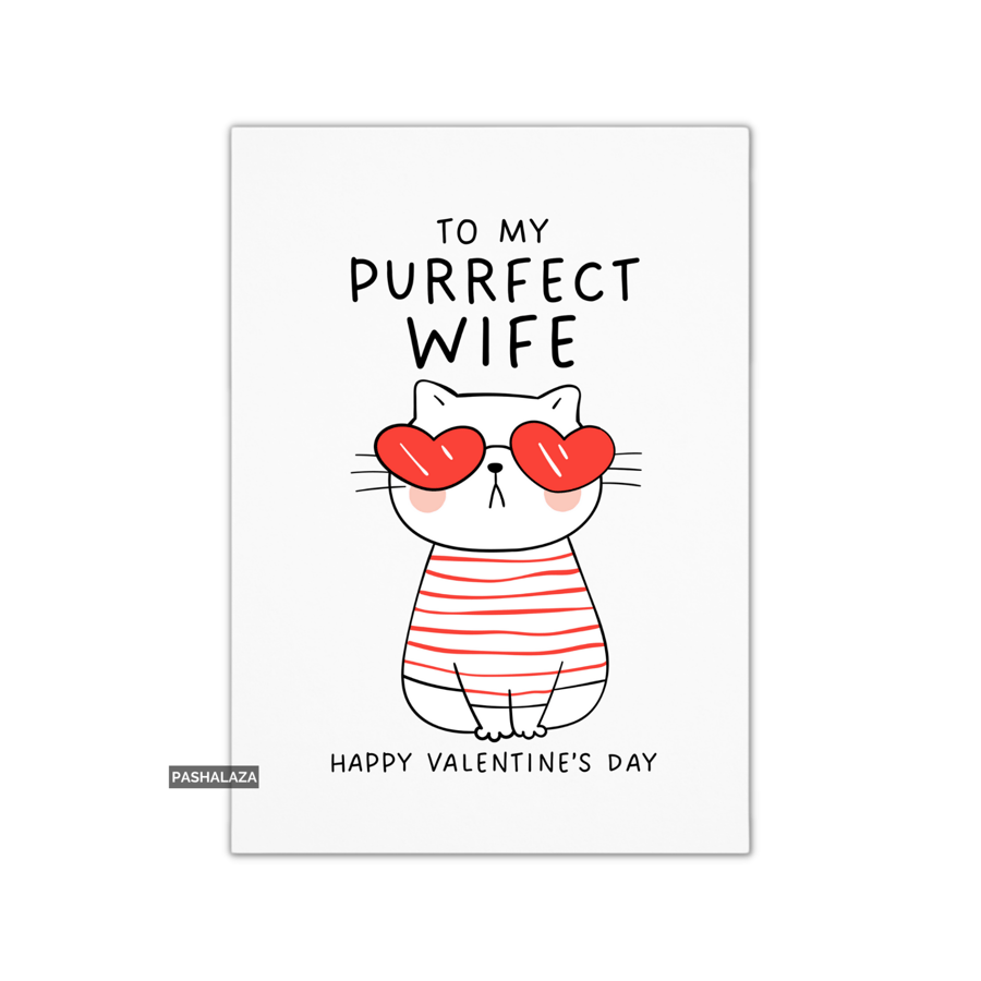 Funny Cat Valentine's Day Card - Unique Unusual Greeting Card - Wife