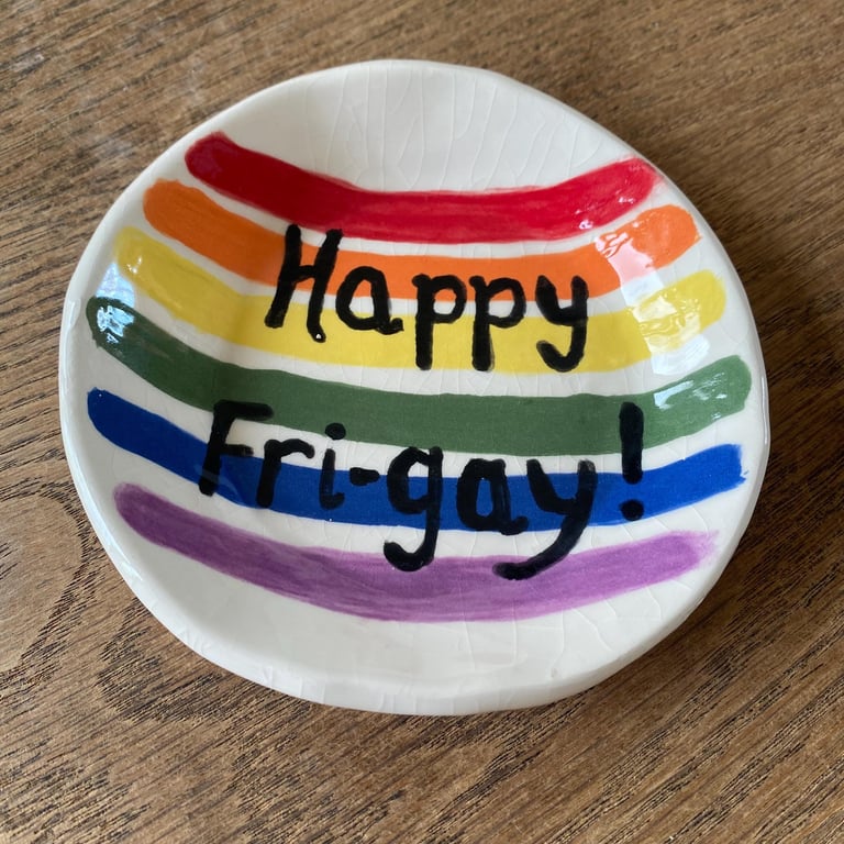 Happy Fri-gay trinket dish