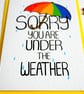 Sorry You Are Under The Weather Get Wll Soon Card, Empathy Card - Image 6