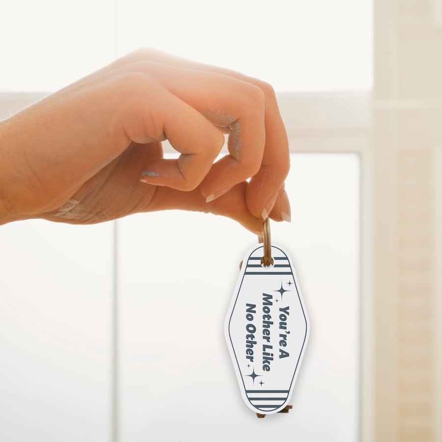 You're A Mother Like No Other Keyring, Gift For Mum, Motel Keyring, Mum Keyring.