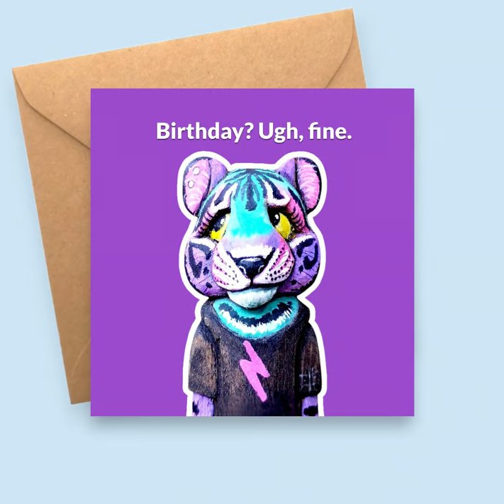 Tiger Teenage Birthday Card - Birthday? Ugh, Fine - Funny Card for Teens