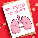 Large Lungs Pun Greetings Card A5 - Engagement Anniversary Valentines Love Funny