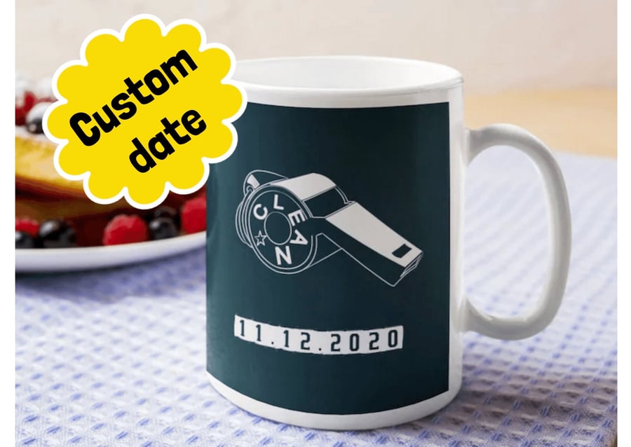 Personalisable Choose Your Date Sober Mug - Clean As A Whistle Sobriety Gift, NA