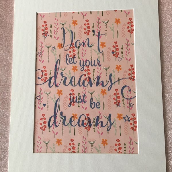"Don't Let Your Dreams Just Be Dreams" -30x40cm (12"x16") Inspirational Quote