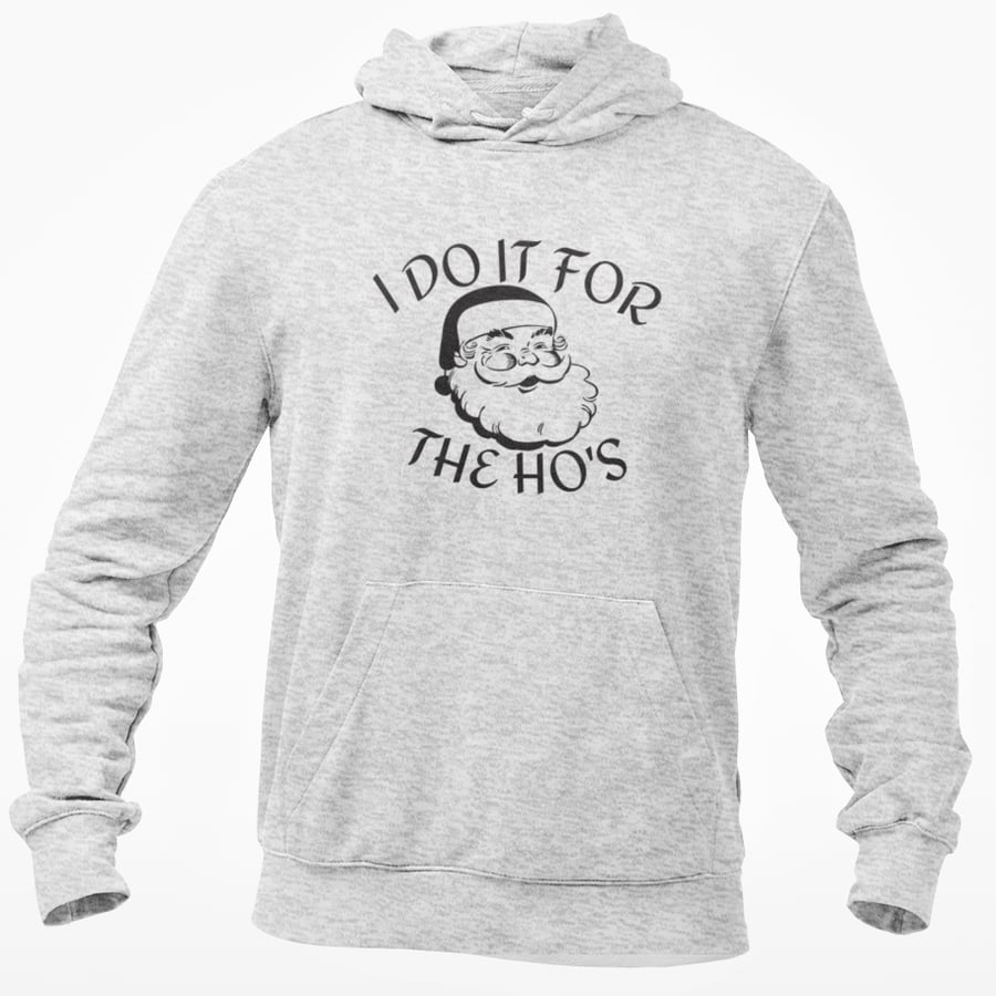 I Do It For The Ho's -.Funny Novelty Christmas HOODIE xmas gift
