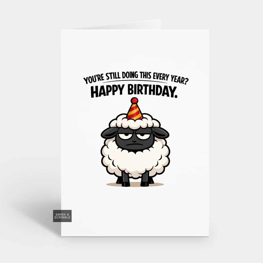 Image of Funny Grumpy Birthday Card For Him Or Her - Still Doing This Sheep