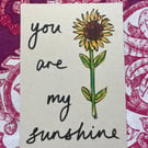 You Are My Sunshine A5 Print